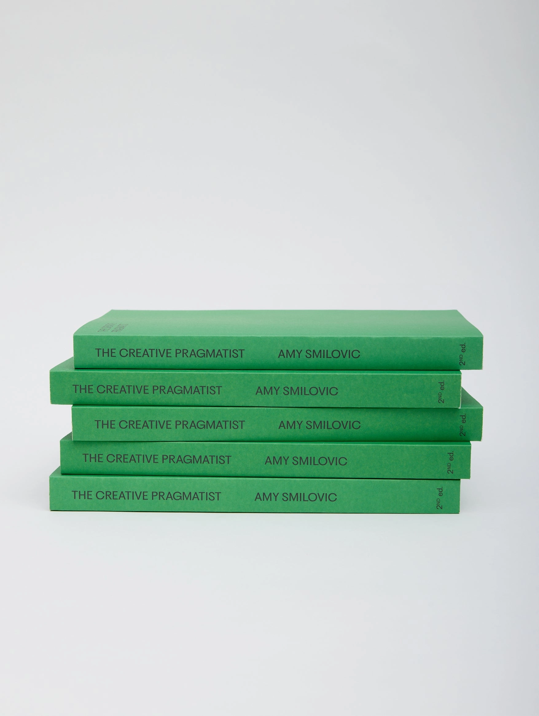 The Creative Pragmatist Book Second Edition