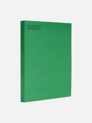 The Creative Pragmatist Book Second Edition